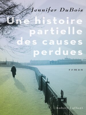 cover image of Une Histoire partielle des causes perdues